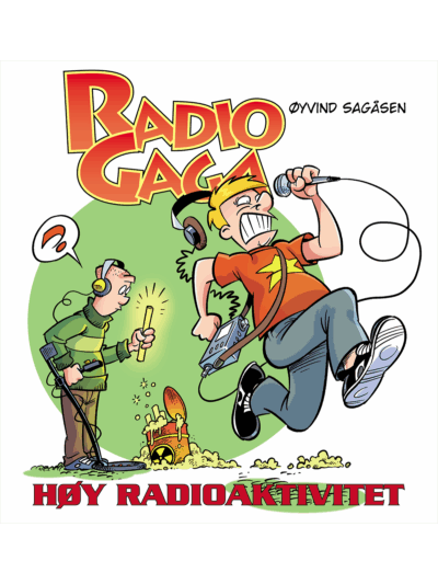 Radio Gaga - Høy radioaktivitet