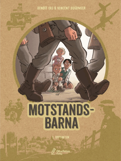 MOTSTANDSBARNA 1. Opptakten