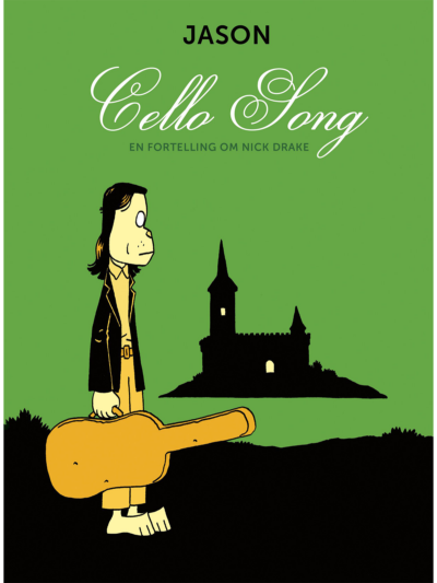 Cello song - en fortelling om Nick Drake