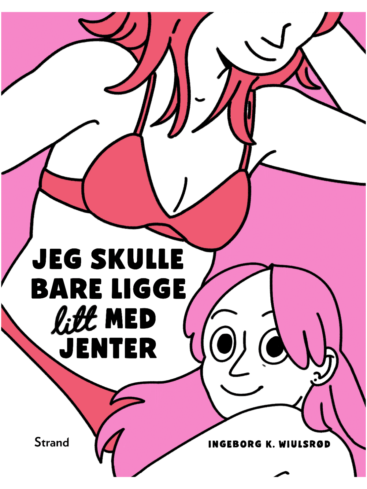 Jeg skulle bare ligge litt med jenter